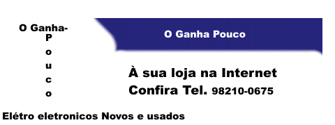 Loja de o-ganha-pouco